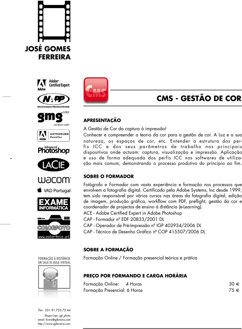 Aplicação e uso de forma adequada dos perfis ICC nos softwares de utilização mais comum, demonstrando o processo produtivo do príncipio ao fim.