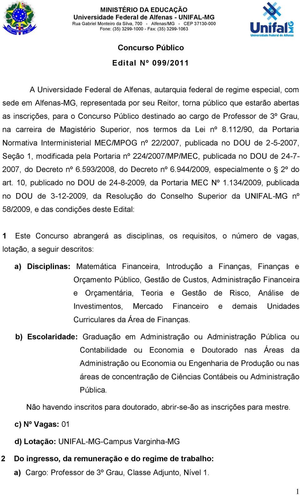 Concurso Público destinado ao cargo de Professor de 3º Grau, na carreira de Magistério Superior, nos termos da Lei nº 8.