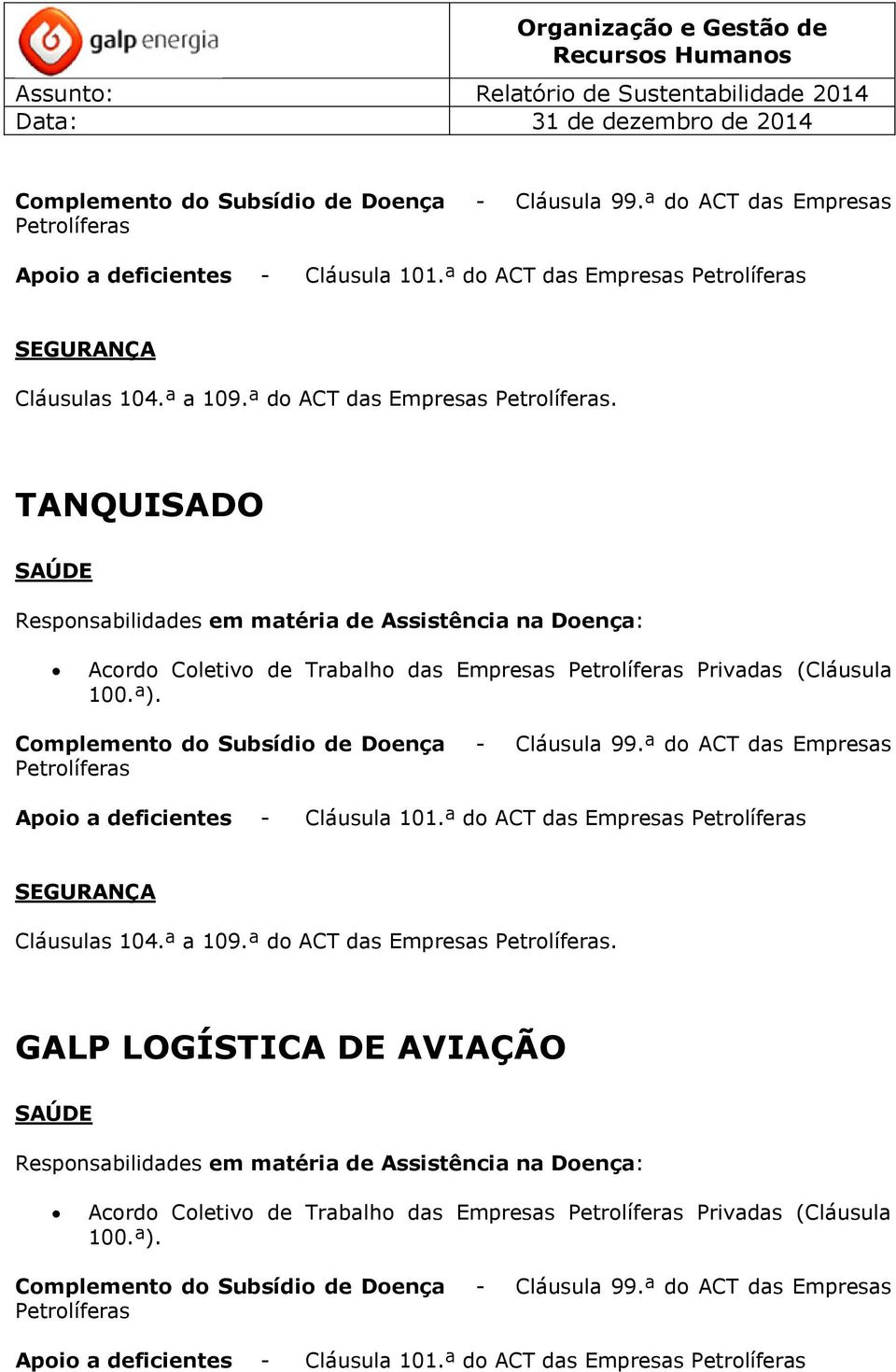 ª do ACT das Empresas Petrolíferas GALP LOGÍSTICA DE AVIAÇÃO 100.ª).