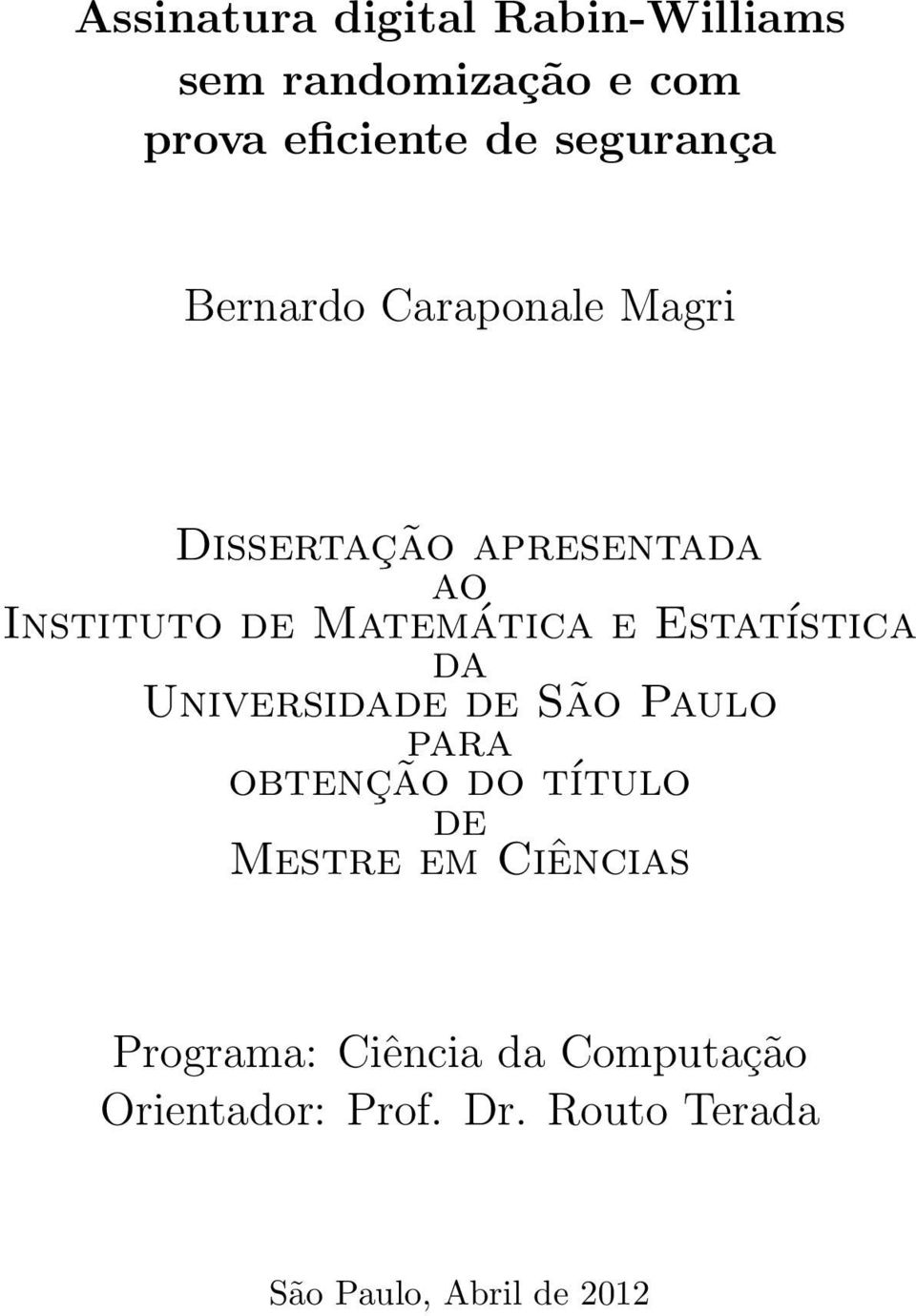 Estatística da Universidade de São Paulo para obtenção do título de Mestre em