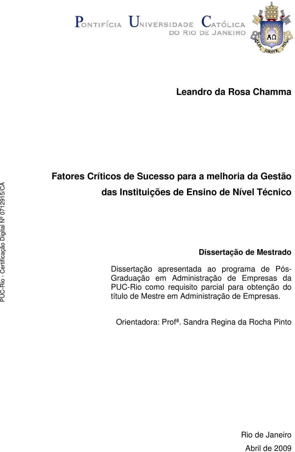 Graduação em Administração de Empresas da PUC-Rio como requisito parcial para obtenção do título de