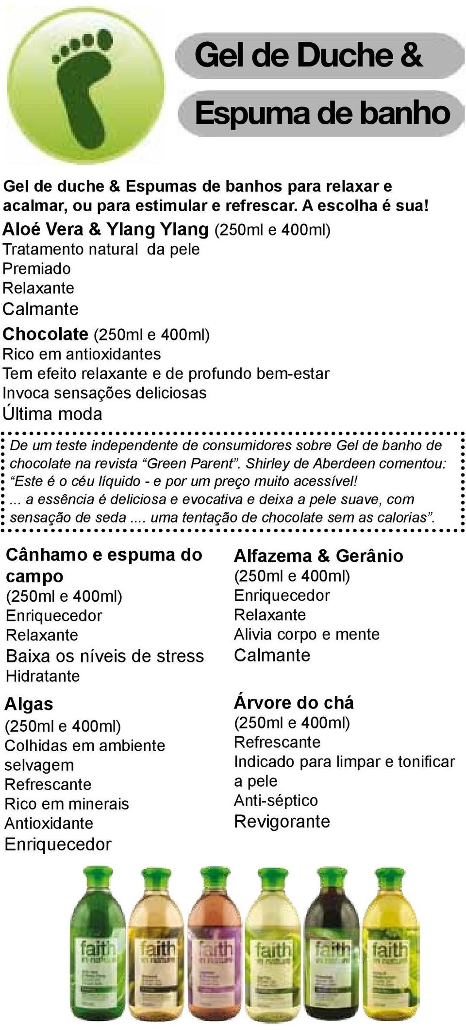 sensações deliciosas Última moda De um teste independente de consumidores sobre Gel de banho de chocolate na revista Green Parent.