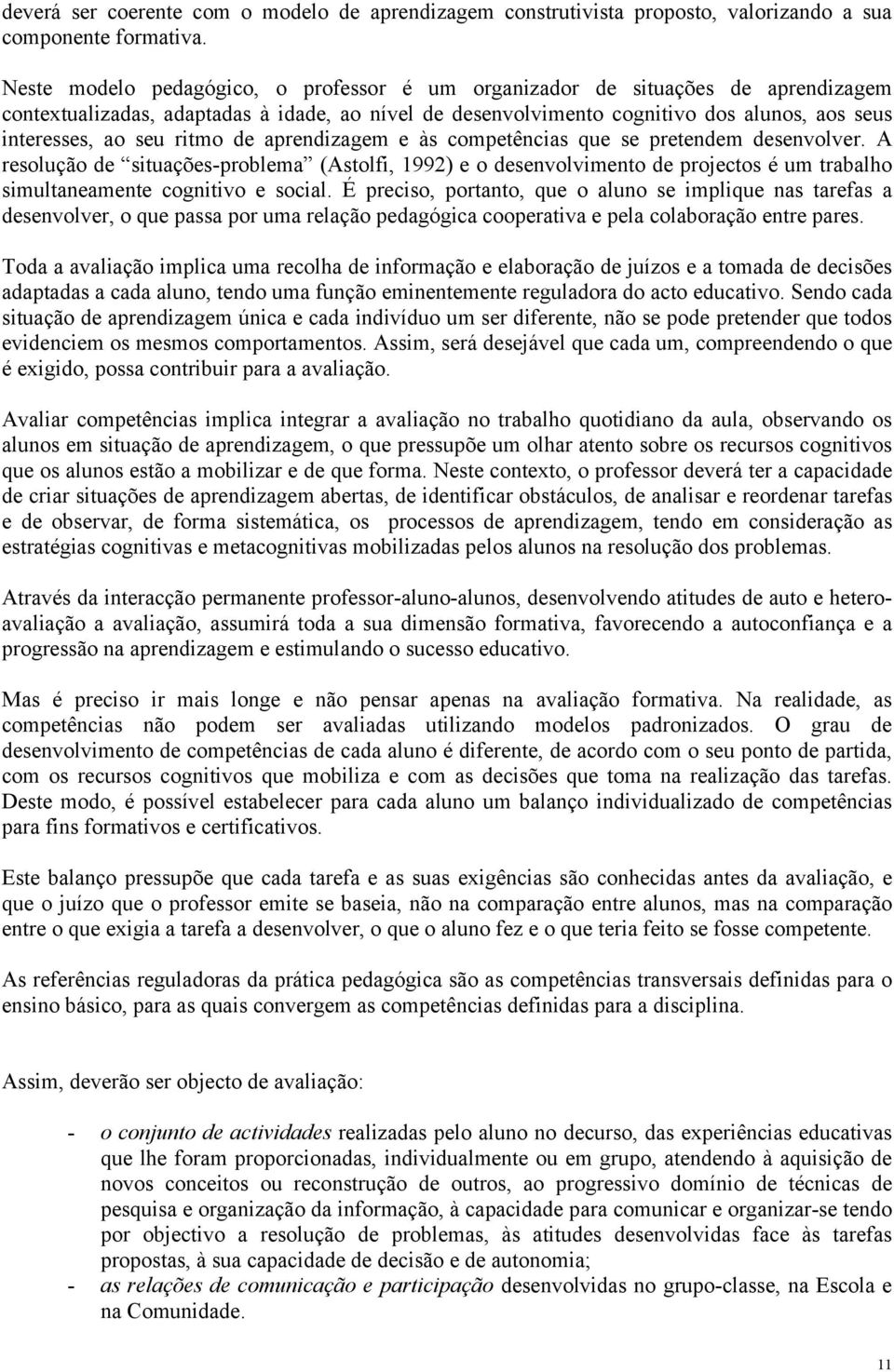 ritmo de aprendizagem e às competências que se pretendem desenvolver.