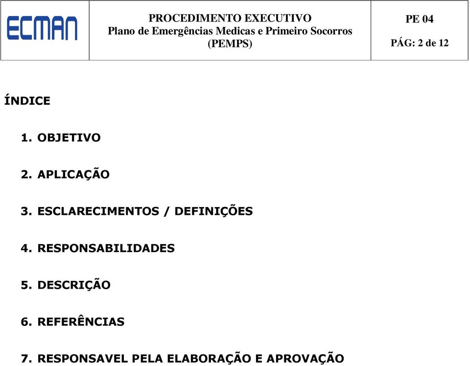 ESCLARECIMENTOS / DEFINIÇÕES 4.