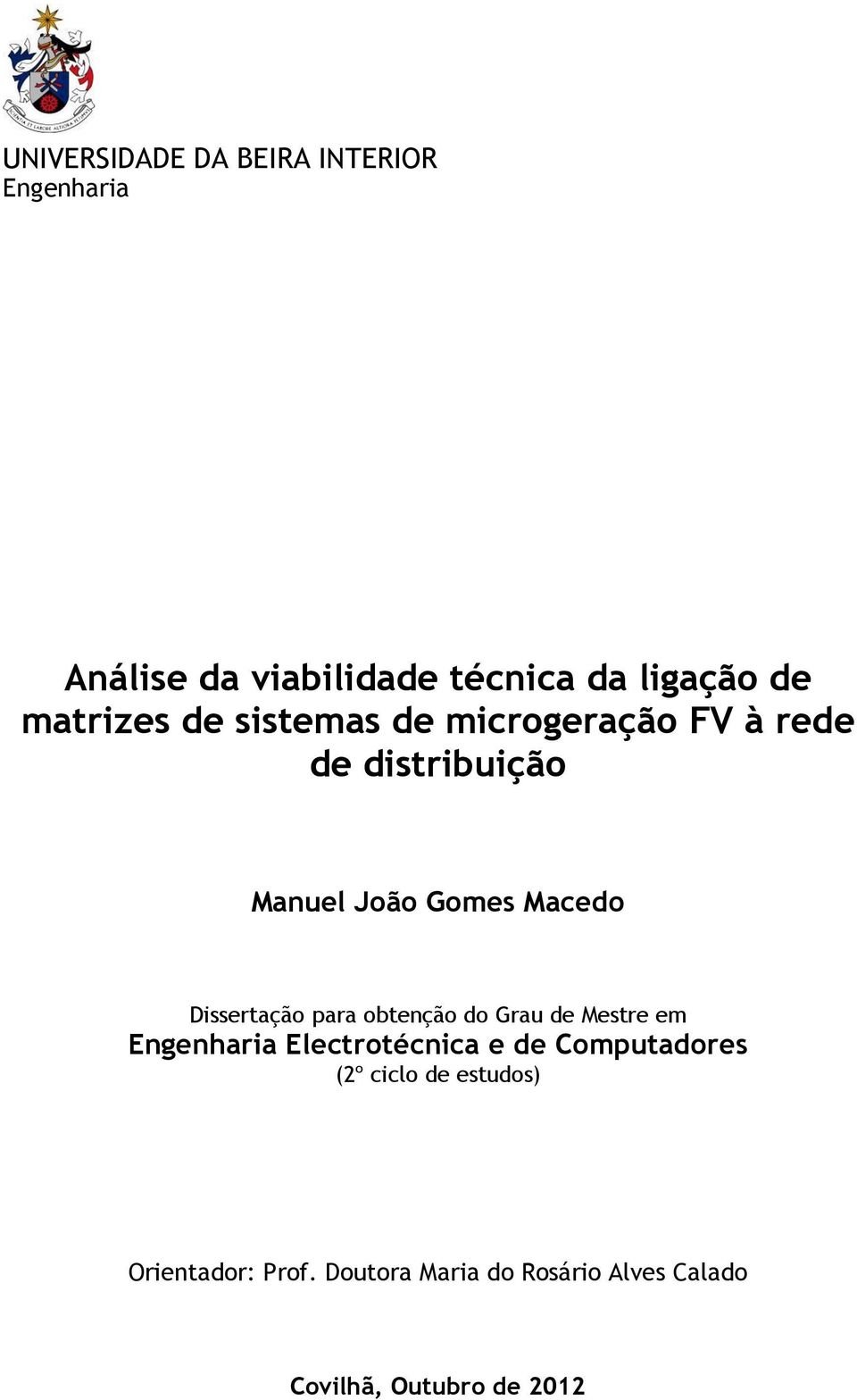 Dissertação para obtenção do Grau de Mestre em Engenharia Electrotécnica e de Computadores