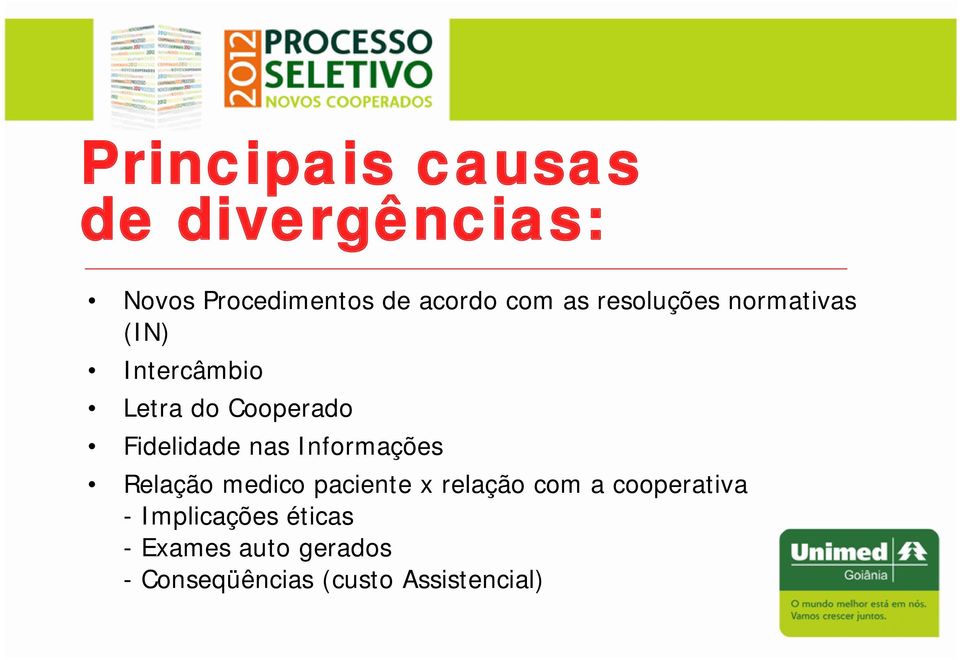 nas Informações Relação medico paciente x relação com a cooperativa -