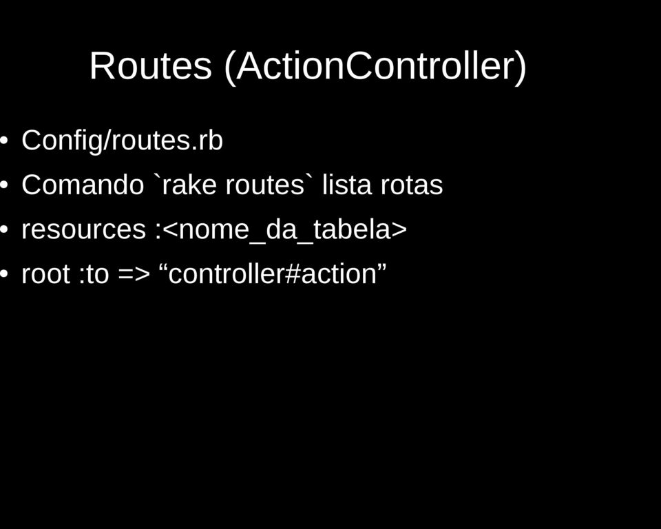 rb Comando `rake routes` lista