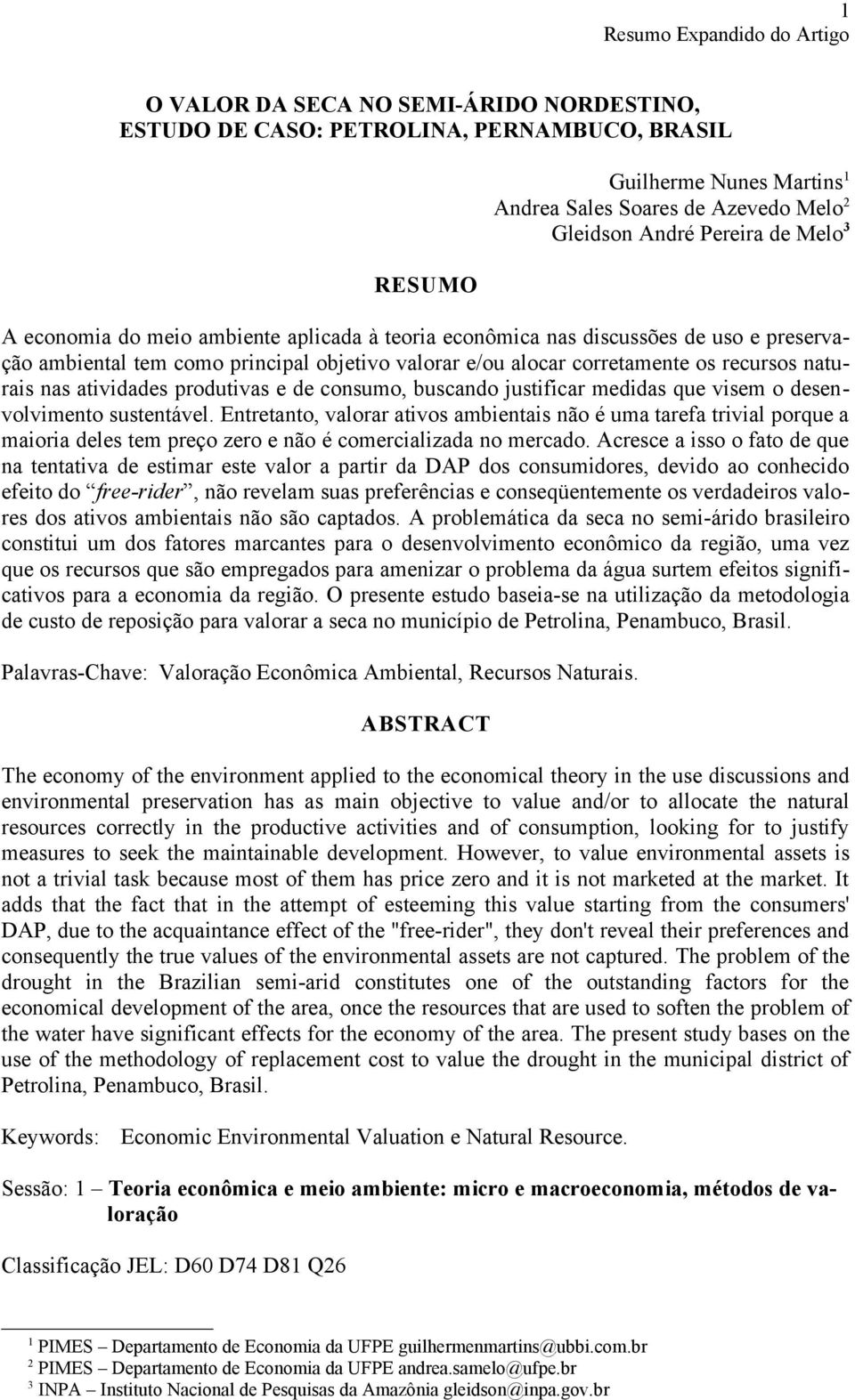 produtivas e de consumo, buscando justificar medidas que visem o desenvolvimento sustentável.