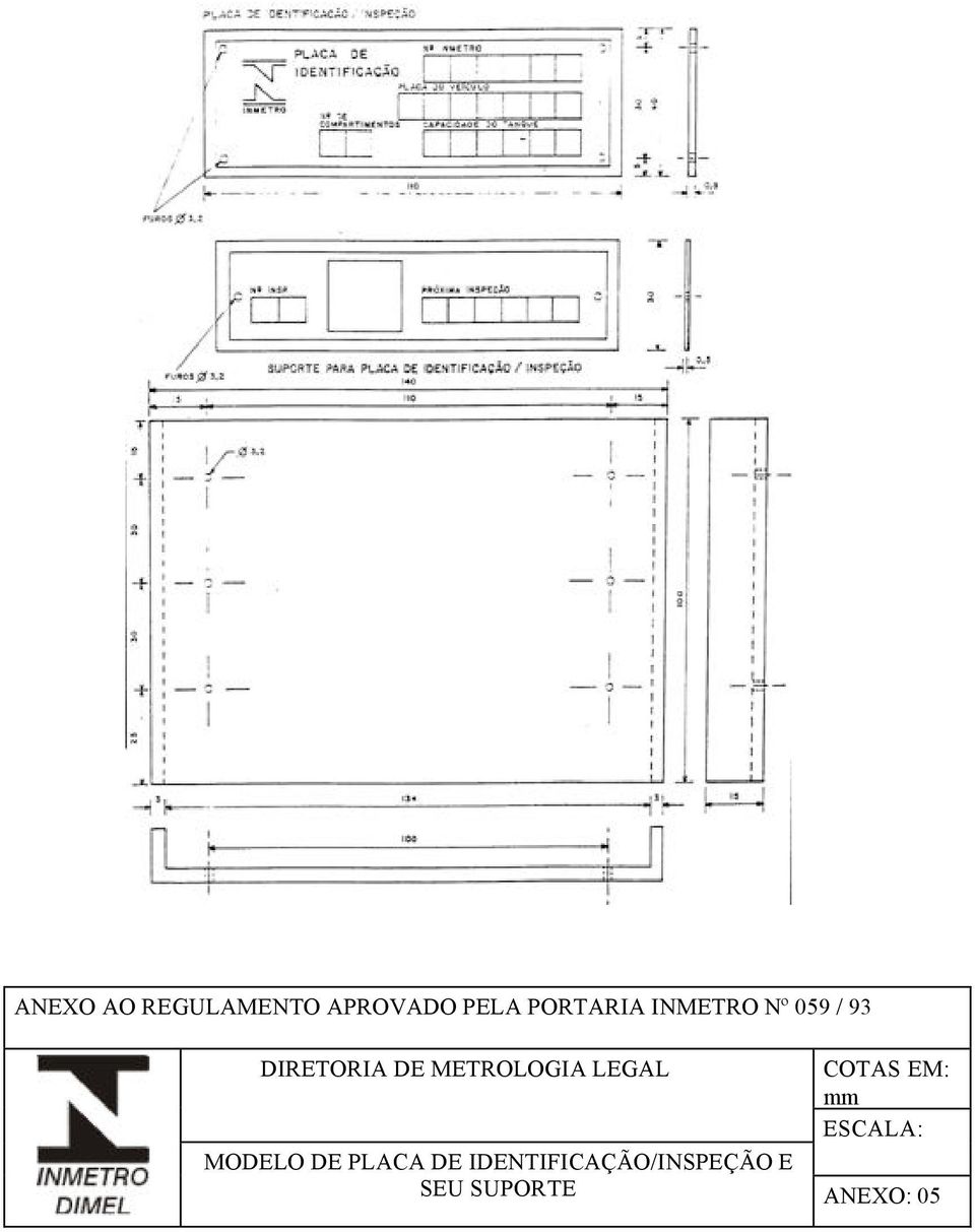 LEGAL COTAS EM: mm ESCALA: MODELO DE PLACA