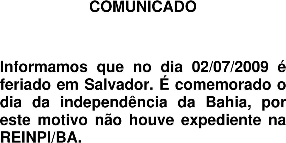 É comemorado o dia da independência da