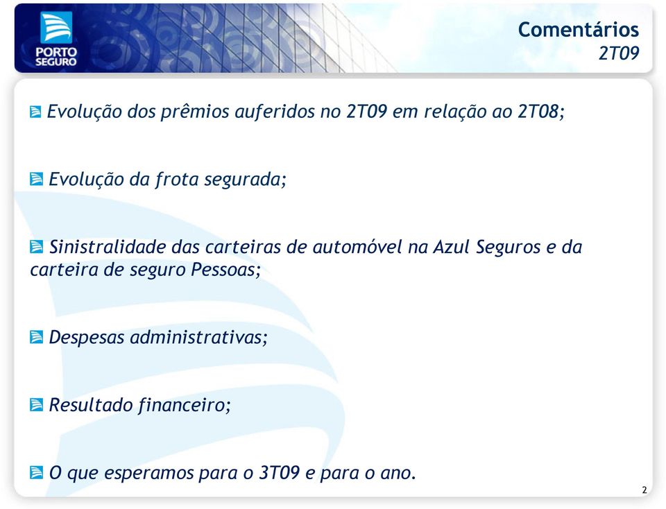 automóvel na Azul Seguros e da carteira de seguro Pessoas; Despesas