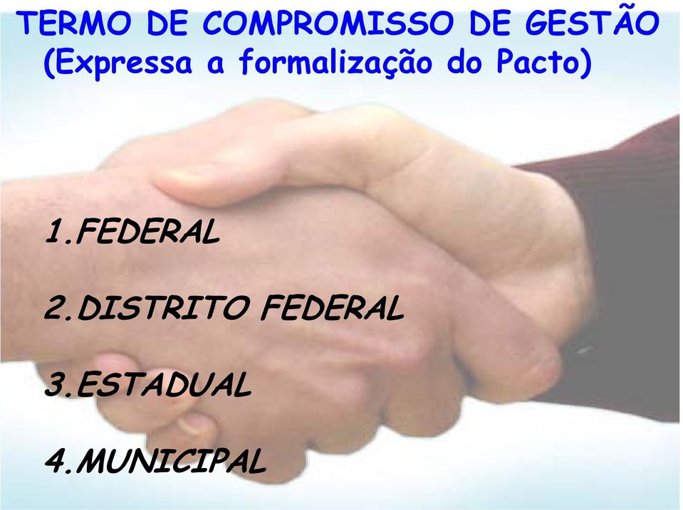 formalização do Pacto) 1.