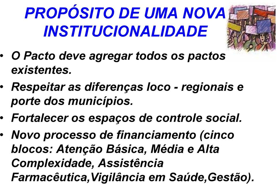 Fortalecer os espaços de controle social.