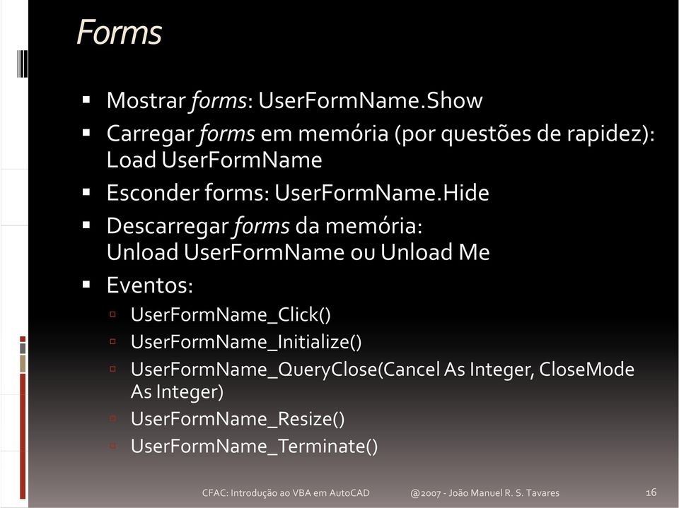 UserFormName.