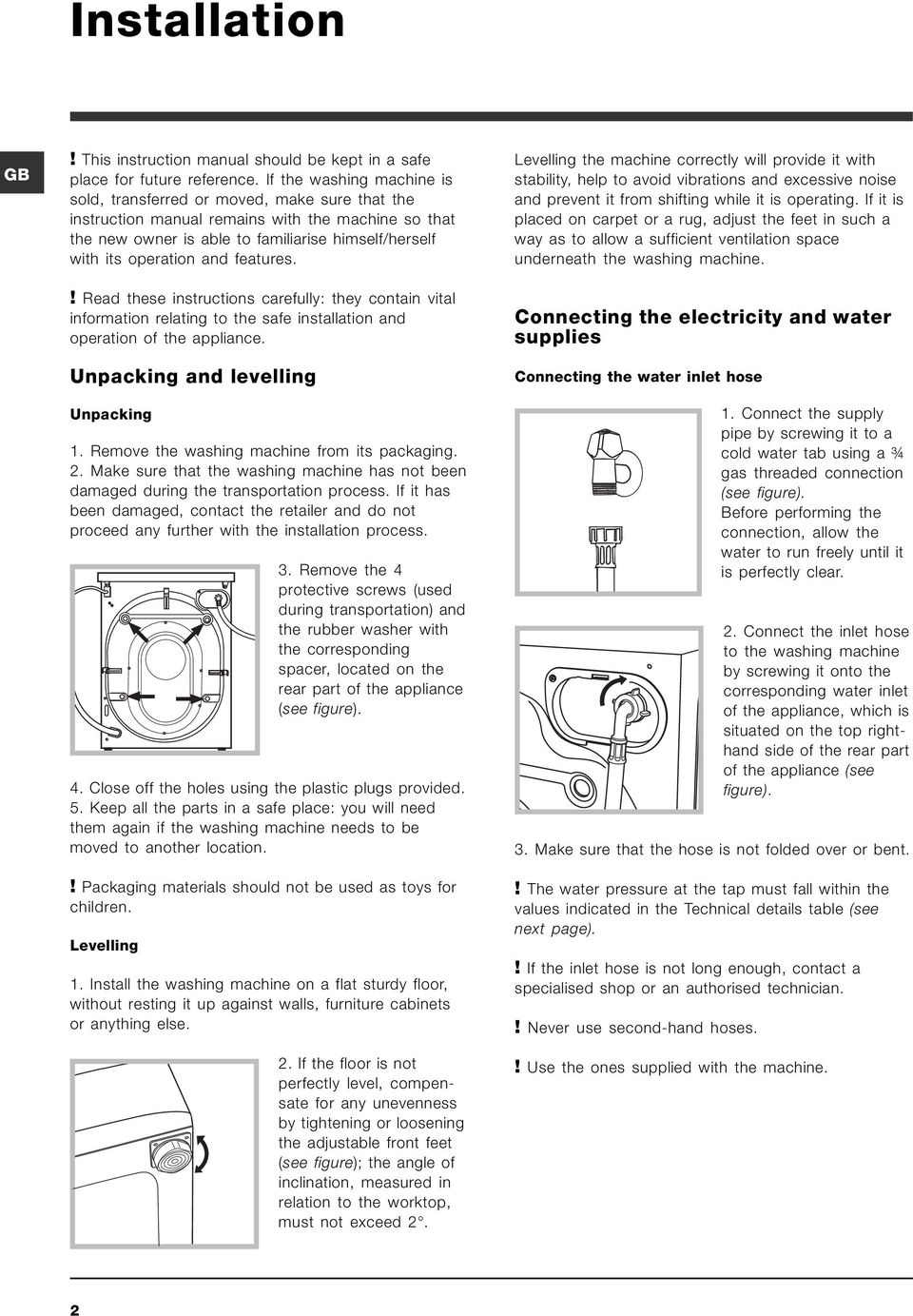 and features.! Read these instructions carefully: they contain vital information relating to the safe installation and operation of the appliance. Unpacking and levelling Unpacking 1.