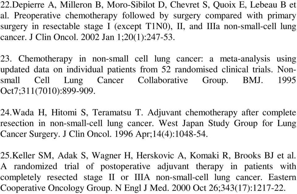 Chemotherapy in non-small cell lung cancer: a meta-analysis using updated data on individual patients from 52 randomised clinical trials. Nonsmall Cell Lung Cancer Collaborative Group. BMJ.