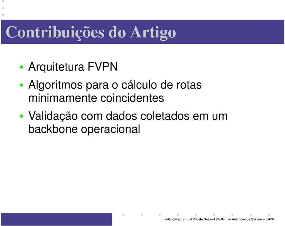 dados coletados em um backbone operacional