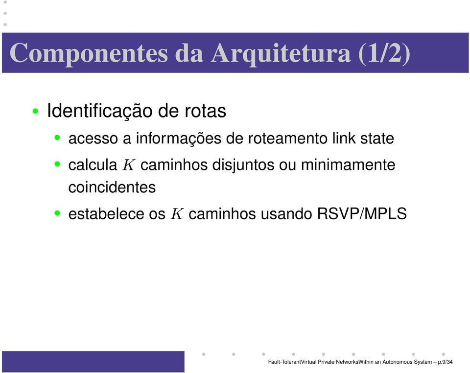 minimamente coincidentes estabelece os caminhos usando RSVP/MPLS