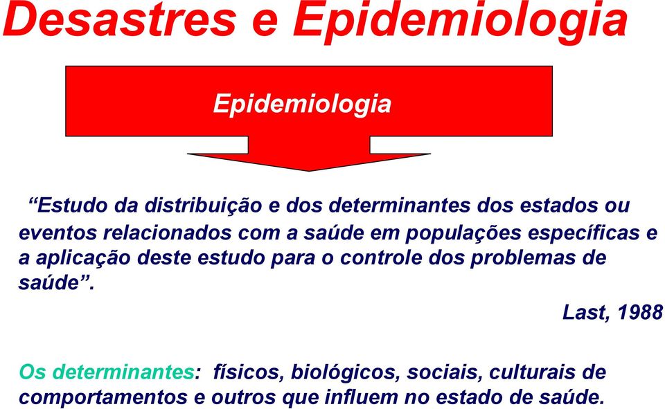 deste estudo para o controle dos problemas de saúde.