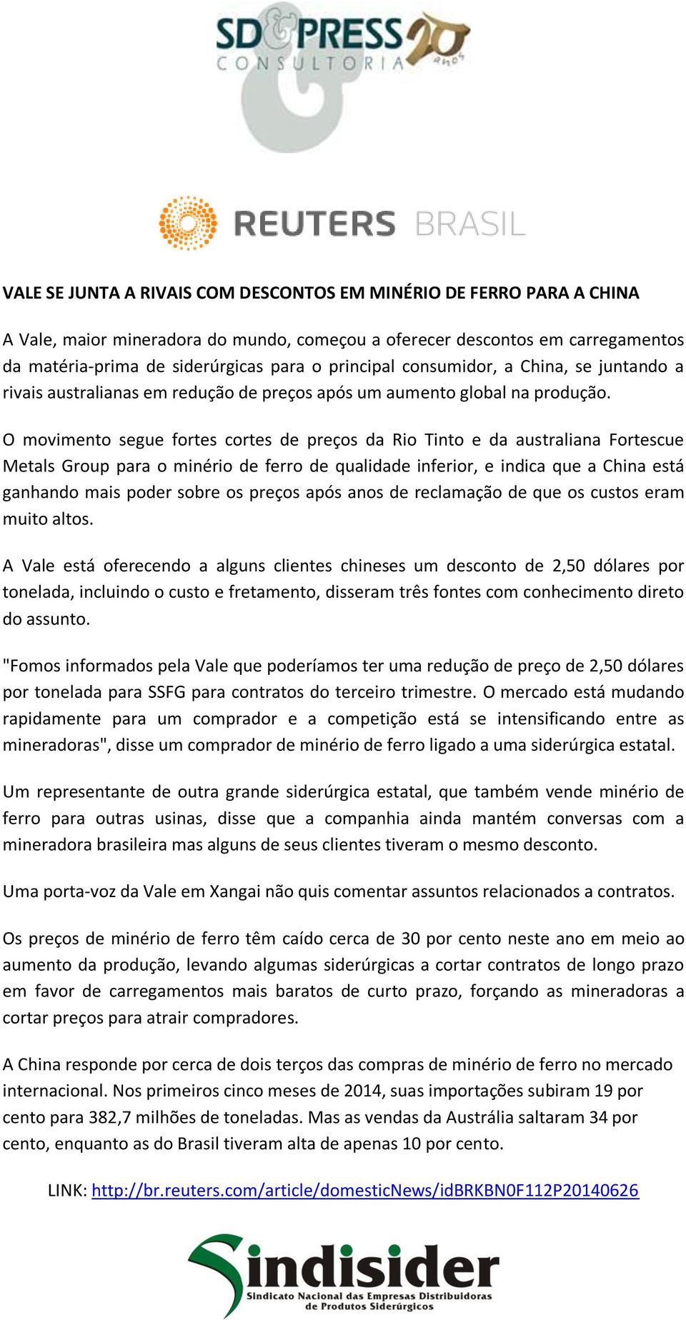 O movimento segue fortes cortes de preços da Rio Tinto e da australiana Fortescue Metals Group para o minério de ferro de qualidade inferior, e indica que a China está ganhando mais poder sobre os