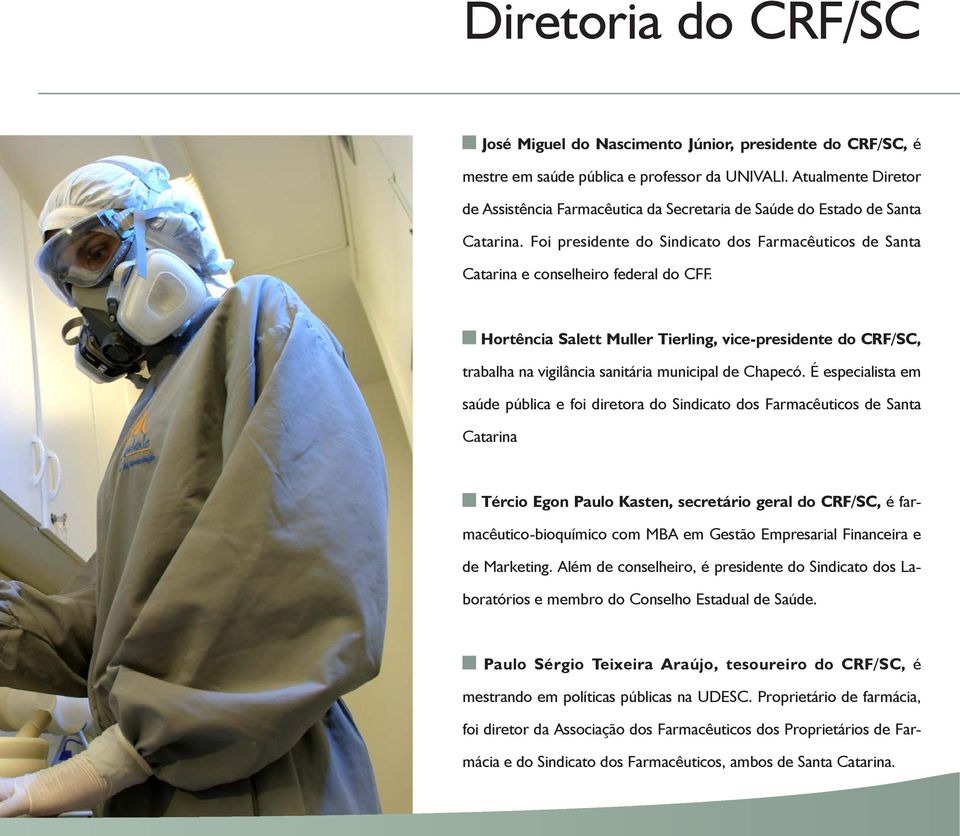 Hortência Salett Muller Tierling, vice-presidente do CRF/SC, trabalha na vigilância sanitária municipal de Chapecó.