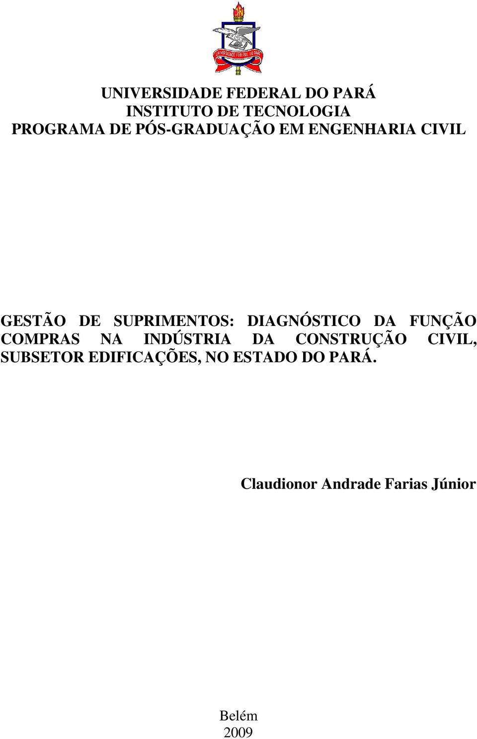 DIAGNÓSTICO DA FUNÇÃO COMPRAS NA INDÚSTRIA DA CONSTRUÇÃO CIVIL,