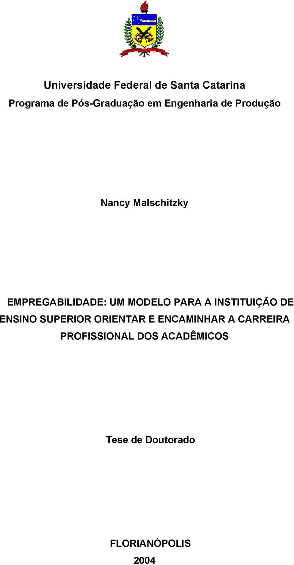 PARA A INSTITUIÇÃO DE ENSINO SUPERIOR ORIENTAR E ENCAMINHAR A