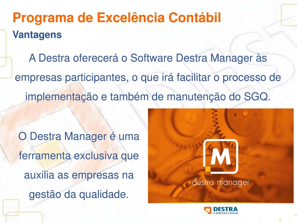 implementação e também de manutenção do SGQ.