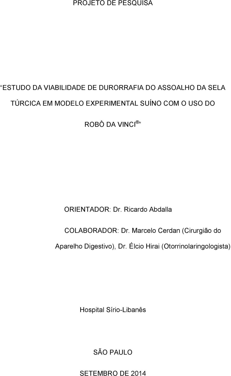 Ricardo Abdalla COLABORADOR: Dr.
