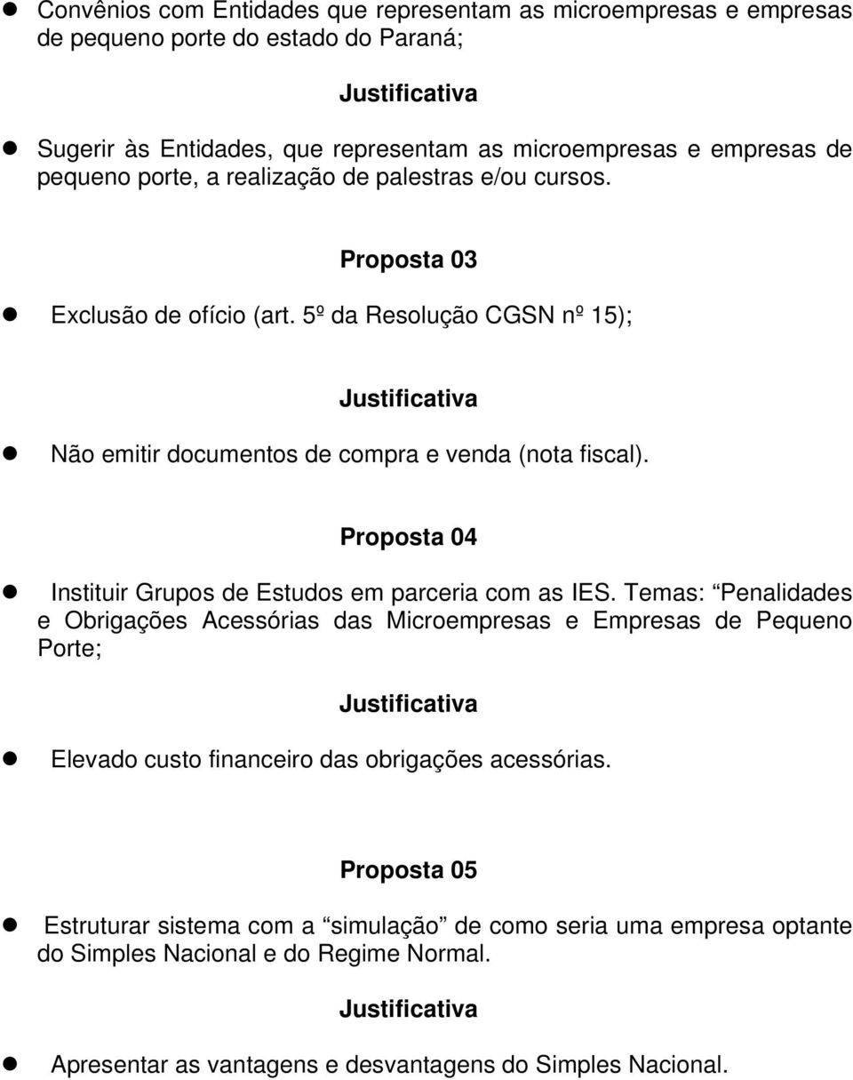 Proposta 04 Instituir Grupos de Estudos em parceria com as IES.