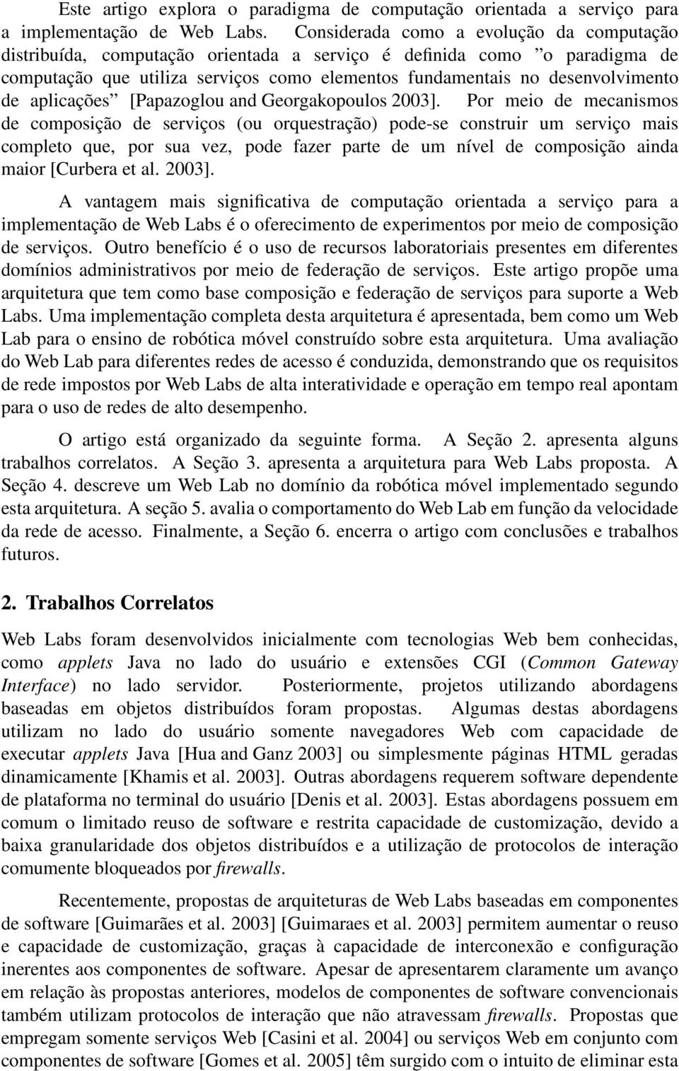 aplicações [Papazoglou and Georgakopoulos 2003].