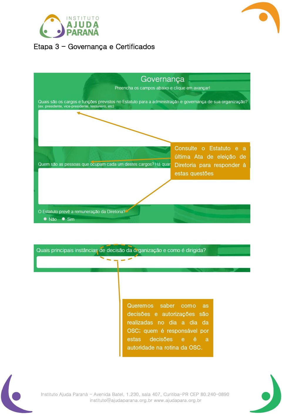 como as decisões e autorizações são realizadas no dia a dia da OSC;