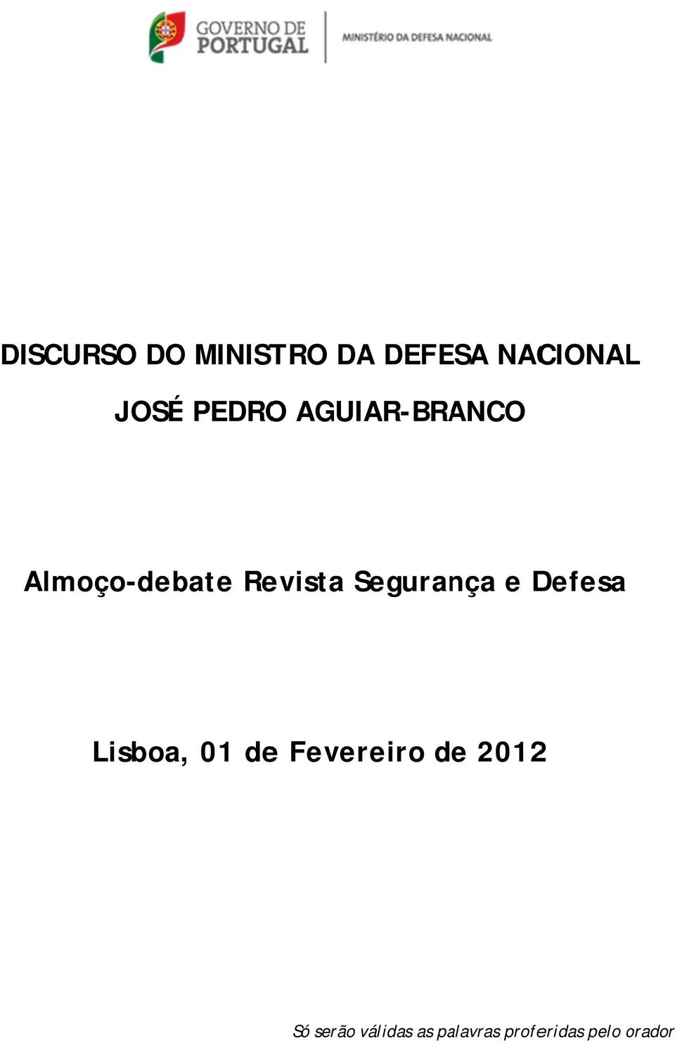 Seguran nça e Defesa Lisboa, 01 de Fevereiro de