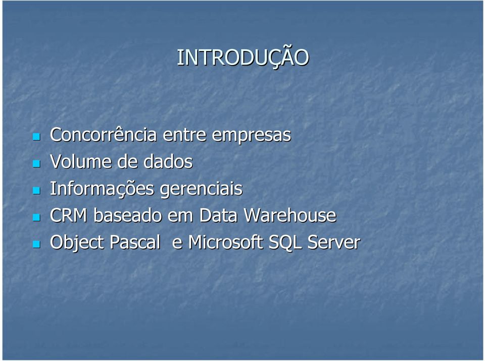 Informações gerenciais CRM baseado