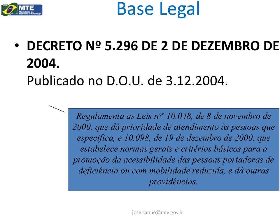 098, de 19 de dezembro de 2000, que estabelece normas gerais e critérios básicos para a promoção da