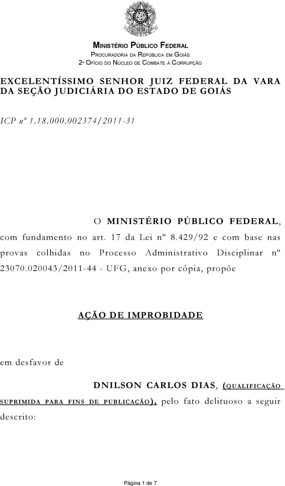 429/92 e com base nas provas colhidas no Processo Administrativo Disciplinar nº 23070.