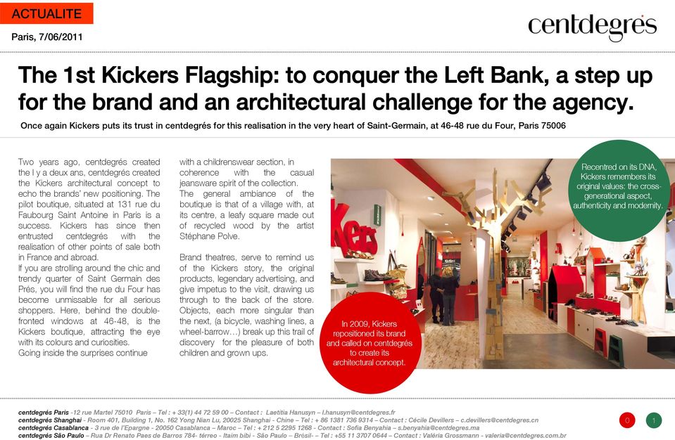 centdegrés created the Kickers architectural concept to echo the brands new positioning. The pilot boutique, situated at 131 rue du Faubourg Saint Antoine in Paris is a success.