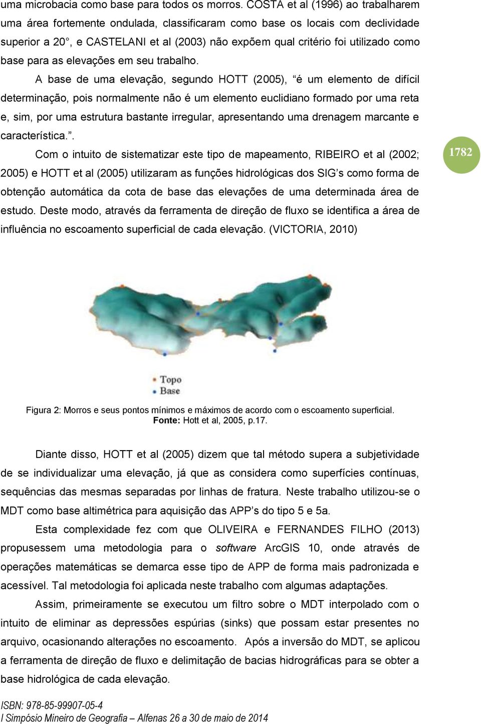 base para as elevações em seu trabalho.