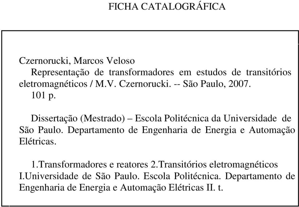 Disseração (Mesrado) Escola Poliécnica da Universidade de São Paulo.