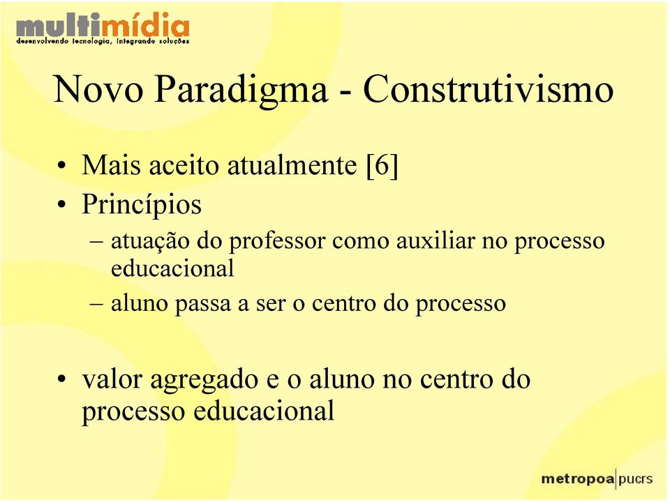 processo educacional aluno passa a ser o centro do