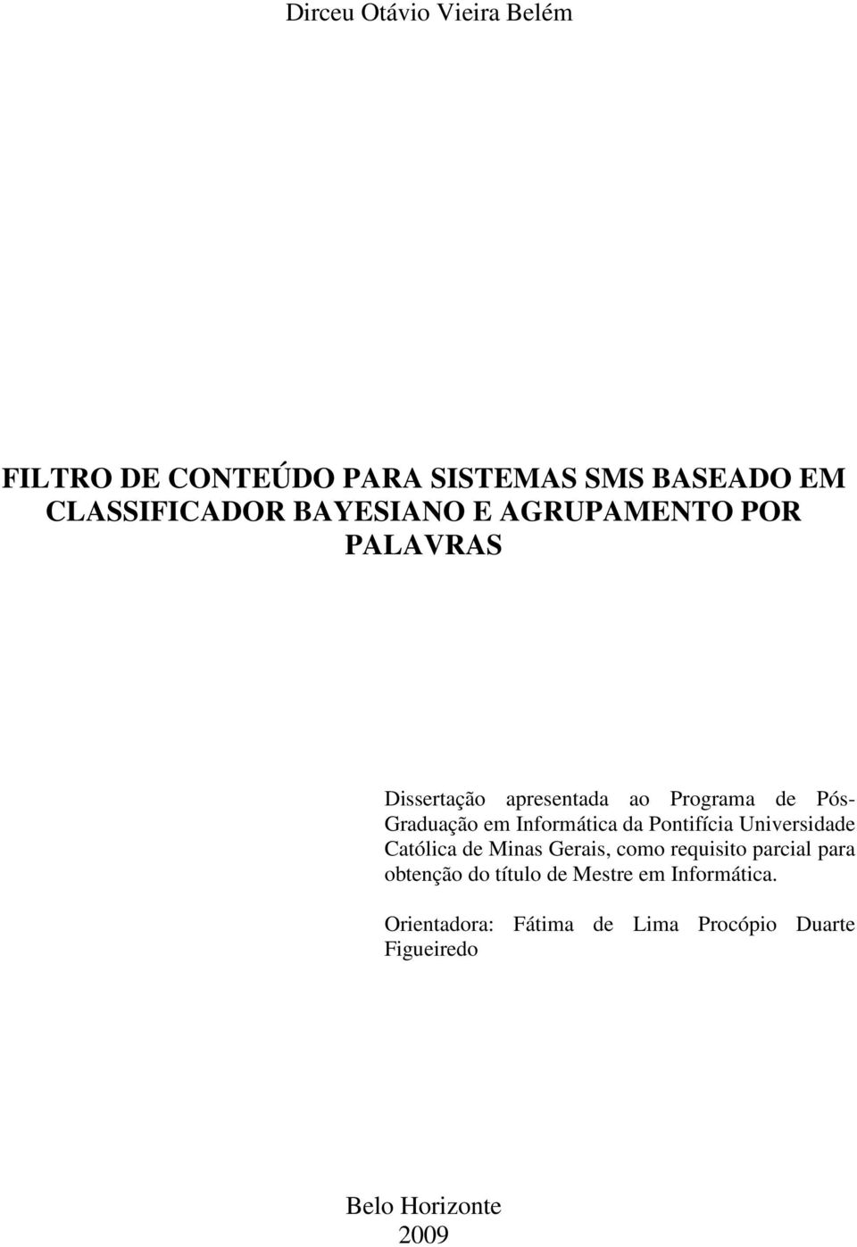 Pontifícia Universidade Católica de Minas Gerais, como requisito parcial para obtenção do título