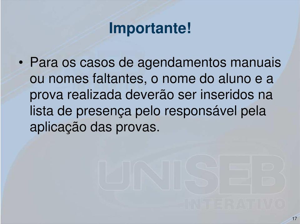 faltantes, o nome do aluno e a prova realizada