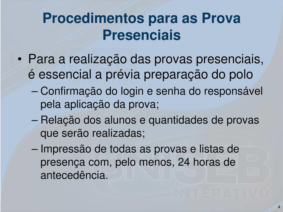 aplicação da prova; Relação dos alunos e quantidades de provas que serão realizadas;