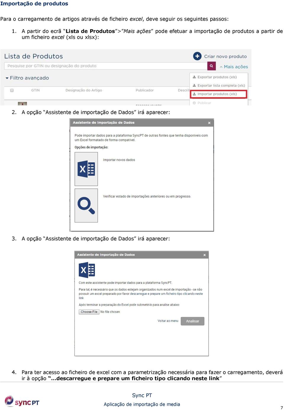 A opção Assistente de importação de Dados irá aparecer: 3. A opção Assistente de importação de Dados irá aparecer: 4.