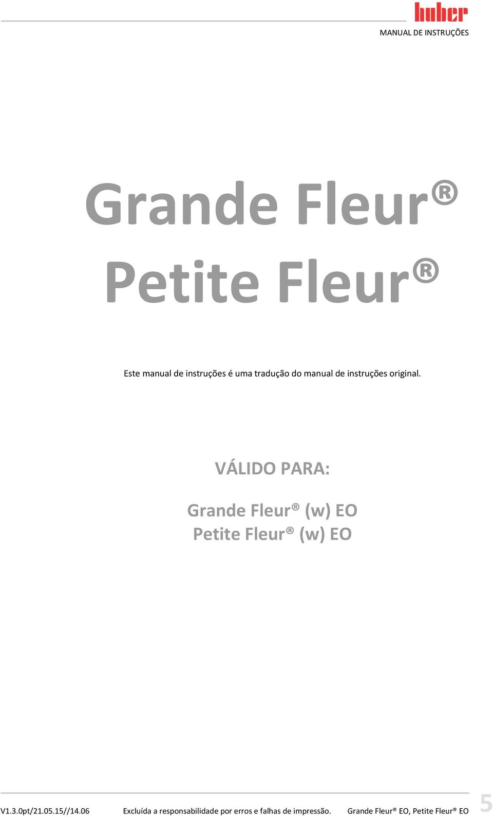 VÁLIDO PARA: Grande Fleur (w) EO Petite Fleur (w) EO V1.3.0pt/21.05.