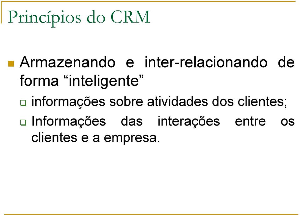 informações sobre atividades dos clientes;