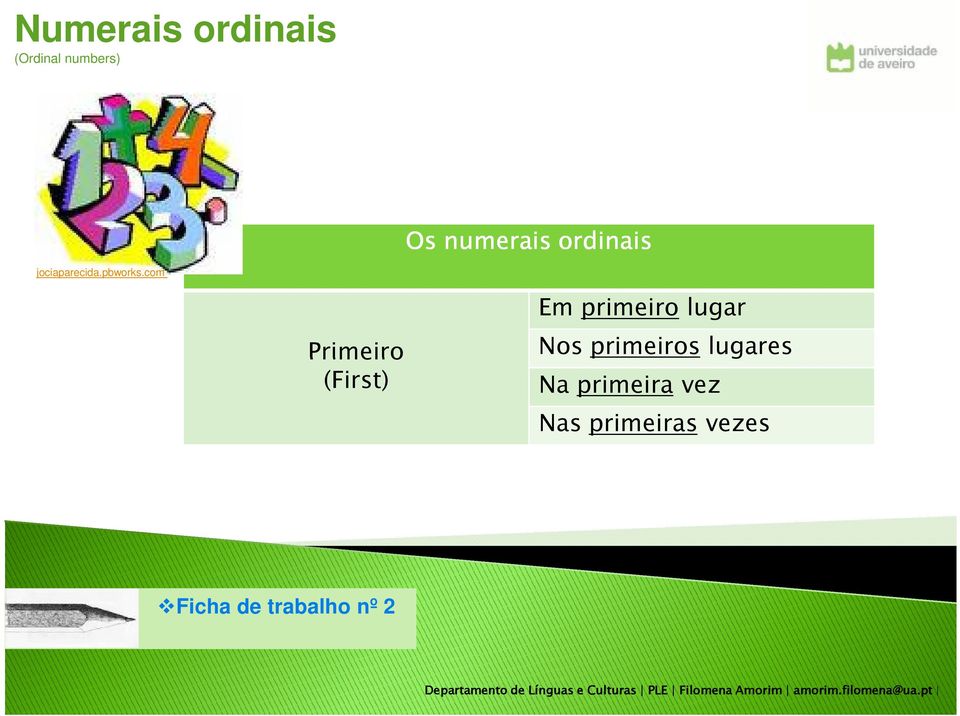 com Em primeiro lugar Primeiro (First) Nos