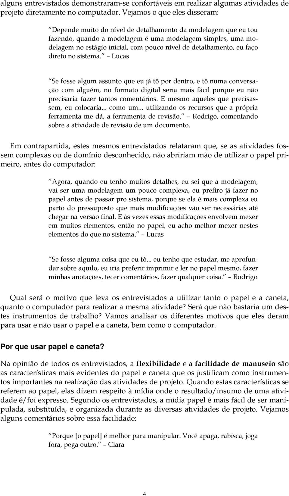 detalhamento, eu faço direto no sistema.