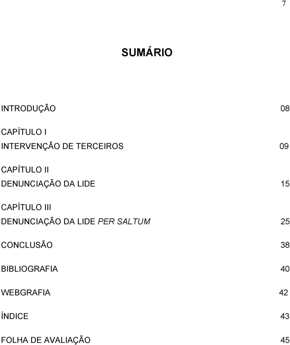 CAPÍTULO III DENUNCIAÇÃO DA LIDE PER SALTUM 25