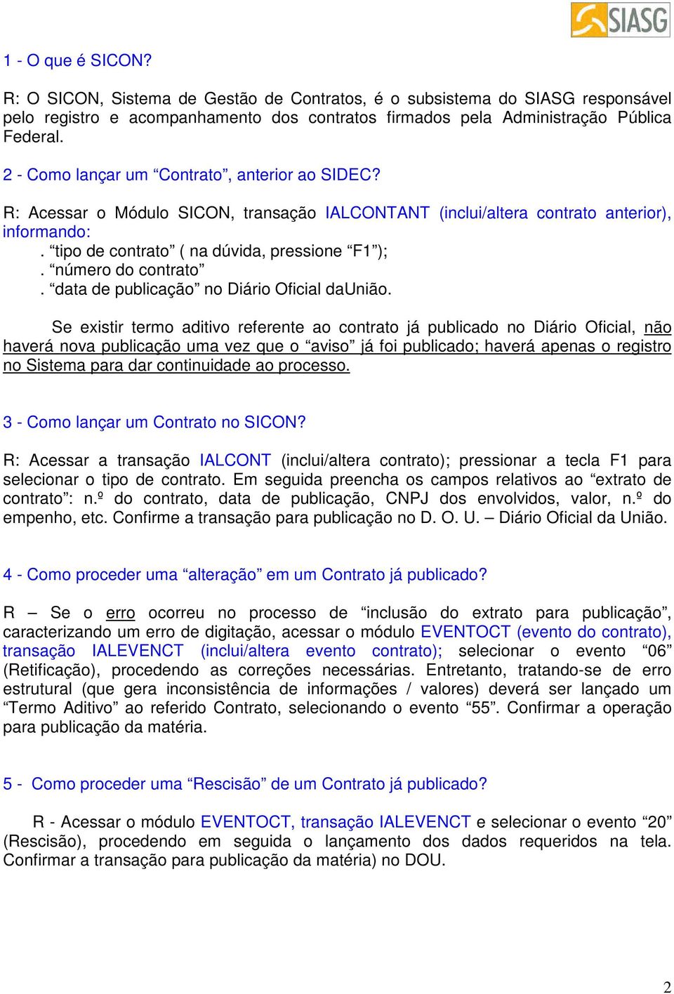 número do contrato. data de publicação no Diário Oficial daunião.